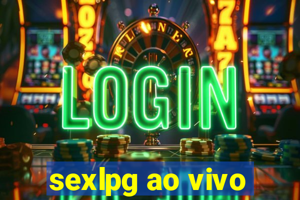 sexlpg ao vivo